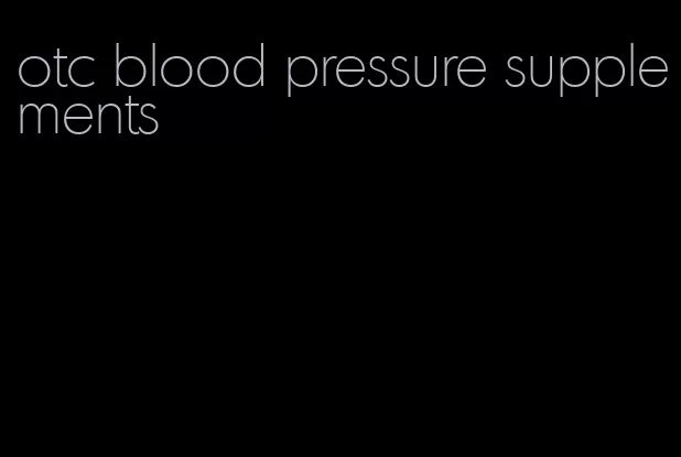 otc blood pressure supplements