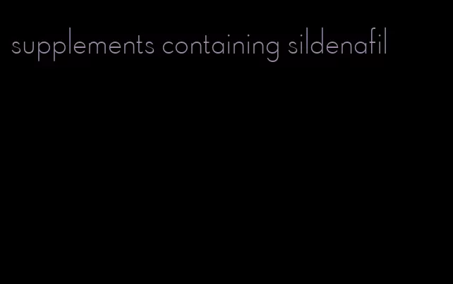 supplements containing sildenafil