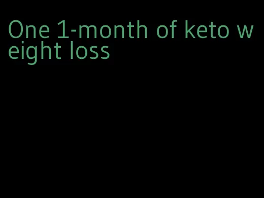 One 1-month of keto weight loss