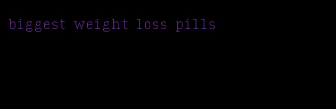 biggest weight loss pills
