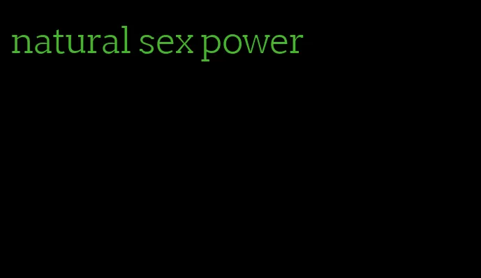 natural sex power
