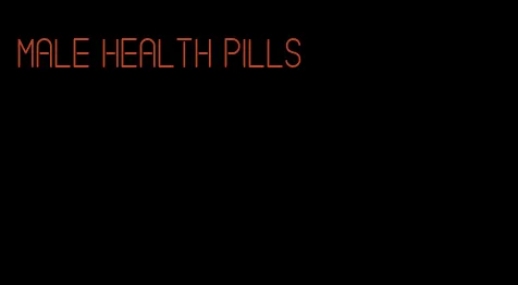 male health pills
