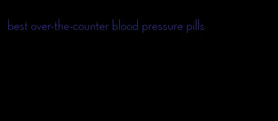 best over-the-counter blood pressure pills