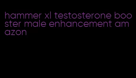 hammer xl testosterone booster male enhancement amazon