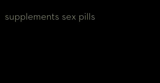 supplements sex pills