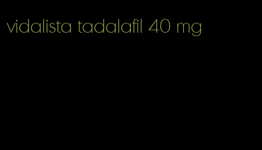vidalista tadalafil 40 mg