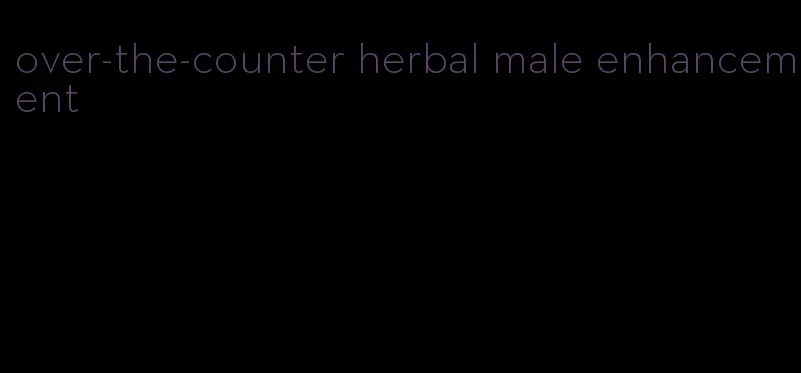 over-the-counter herbal male enhancement