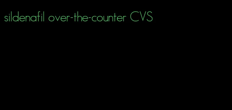 sildenafil over-the-counter CVS
