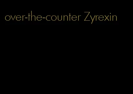 over-the-counter Zyrexin
