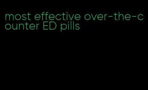 most effective over-the-counter ED pills
