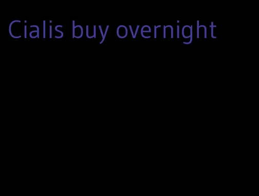 Cialis buy overnight