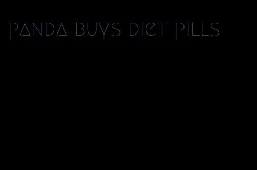 panda buys diet pills