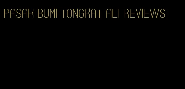 pasak bumi Tongkat Ali reviews