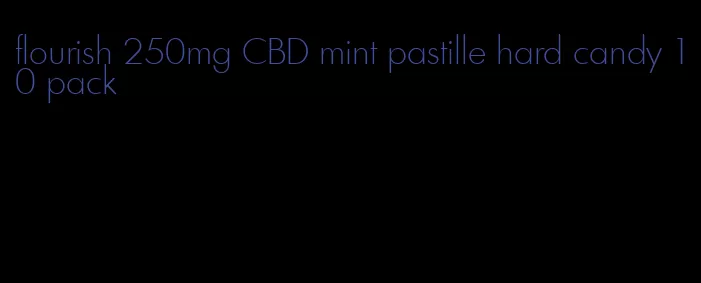 flourish 250mg CBD mint pastille hard candy 10 pack