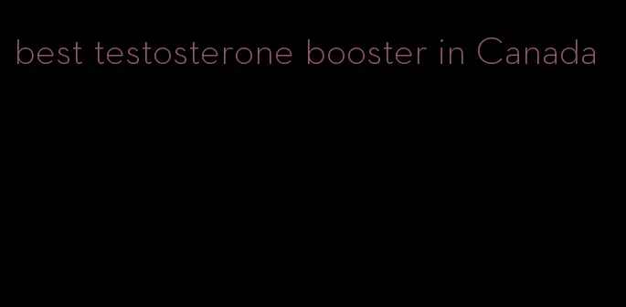 best testosterone booster in Canada