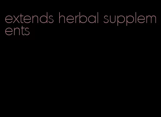 extends herbal supplements