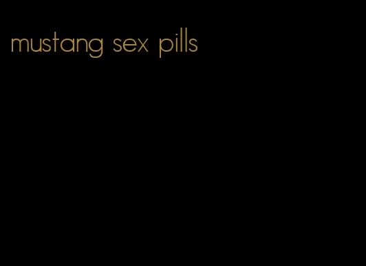 mustang sex pills