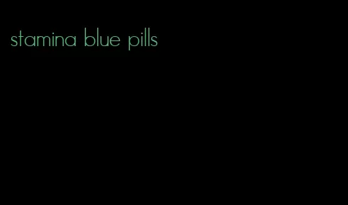 stamina blue pills
