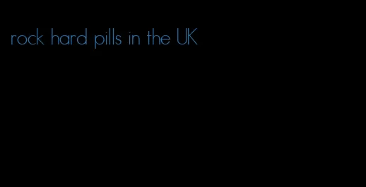 rock hard pills in the UK
