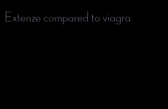 Extenze compared to viagra