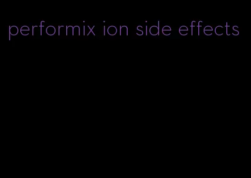 performix ion side effects