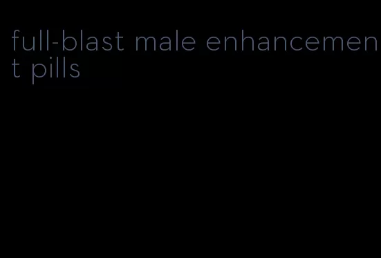 full-blast male enhancement pills