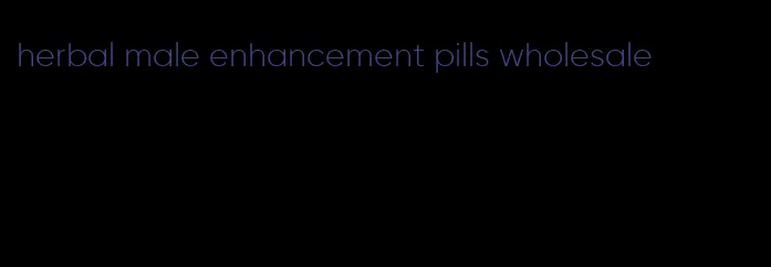 herbal male enhancement pills wholesale