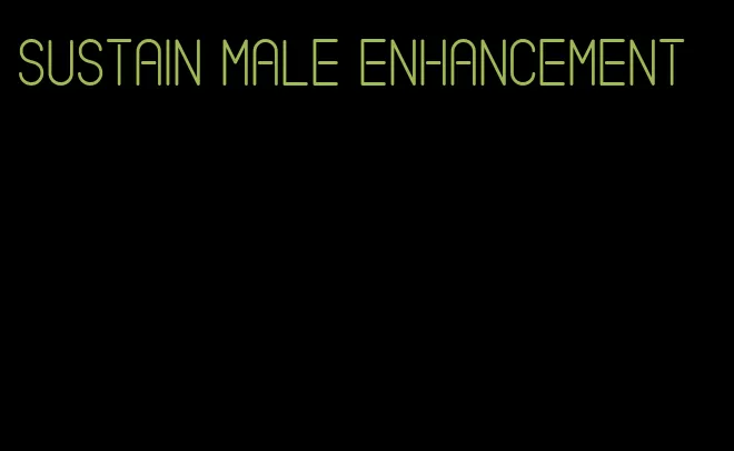 sustain male enhancement