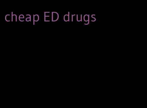cheap ED drugs
