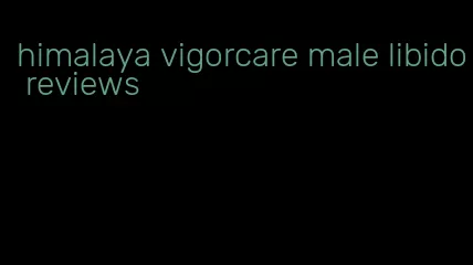 himalaya vigorcare male libido reviews