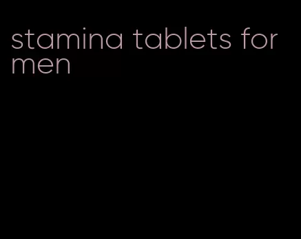 stamina tablets for men