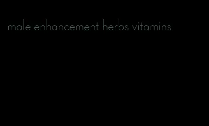 male enhancement herbs vitamins