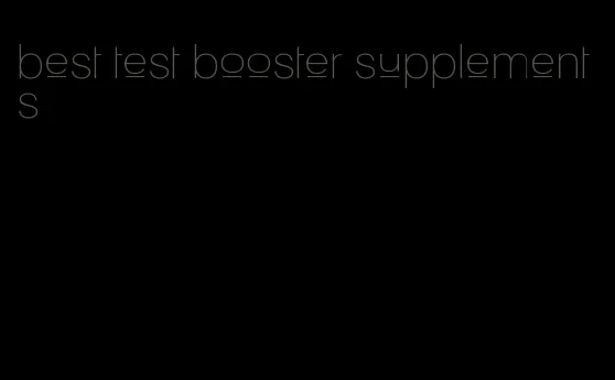 best test booster supplements