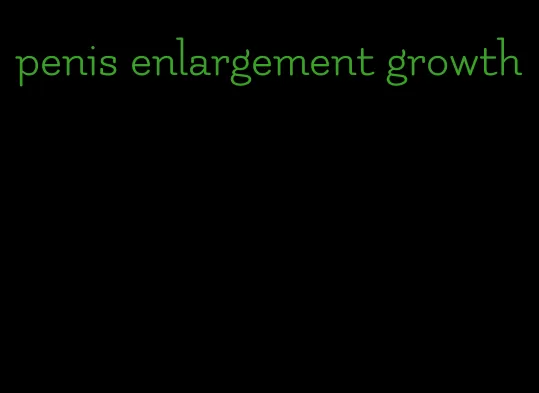 penis enlargement growth