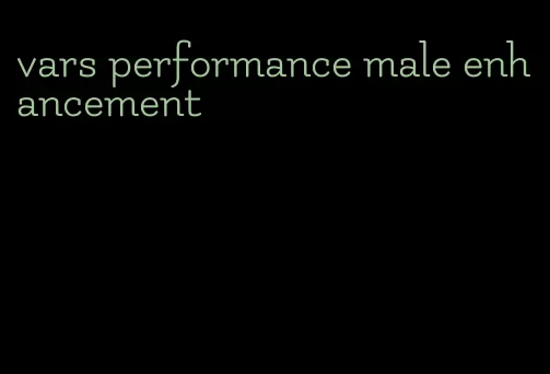 vars performance male enhancement