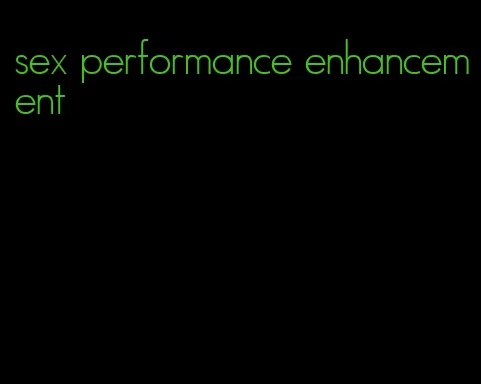 sex performance enhancement