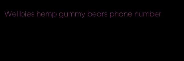 Wellbies hemp gummy bears phone number