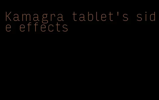 Kamagra tablet's side effects