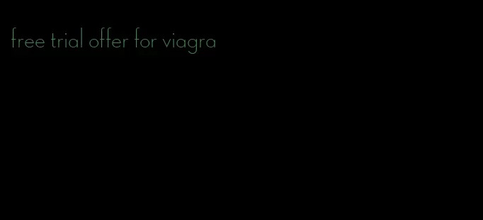 free trial offer for viagra