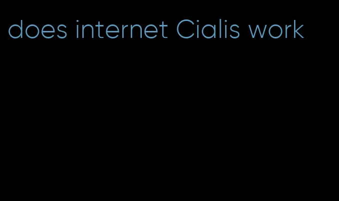 does internet Cialis work