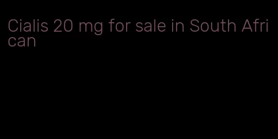 Cialis 20 mg for sale in South African