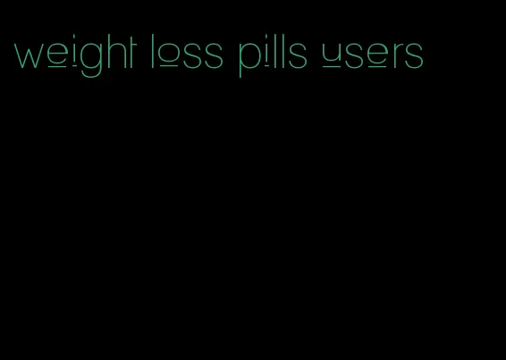 weight loss pills users