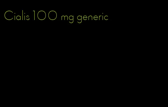 Cialis 100 mg generic