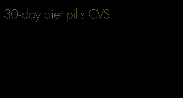 30-day diet pills CVS