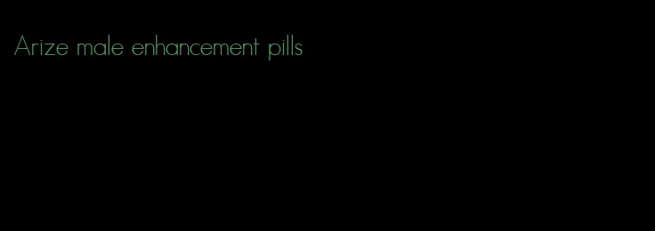 Arize male enhancement pills