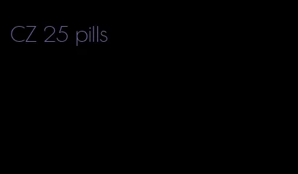 CZ 25 pills