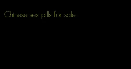 Chinese sex pills for sale