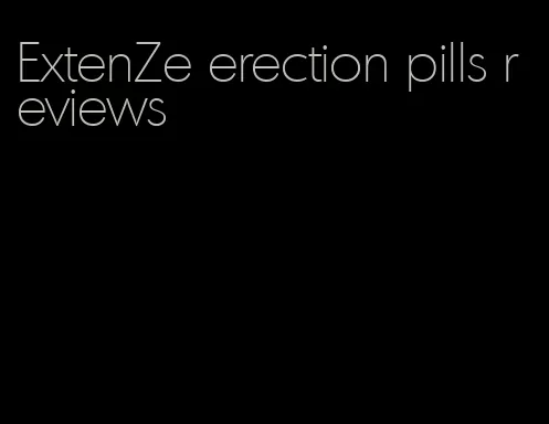 ExtenZe erection pills reviews