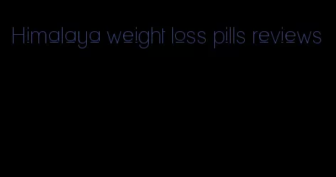 Himalaya weight loss pills reviews