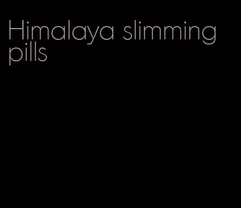 Himalaya slimming pills